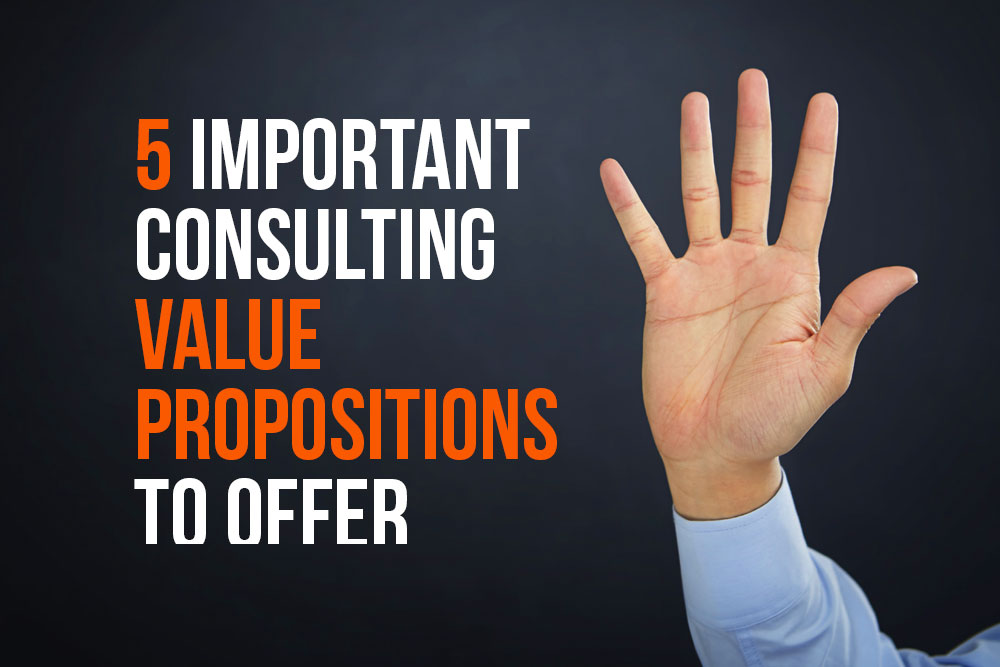 5 Consulting Value Propositions to Offer